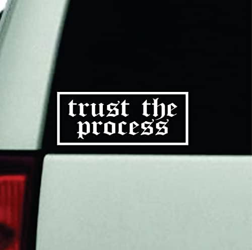 Trust The Process V2 Автомобилна Броня Стикер Vinyl Стикер На прозореца на камиона, Надпис на предното стъкло, - Цитат на Изкуството, JDM Auto Racing, Момчета, Момичета, Мъже, Sadboyz, Sad Boyz,